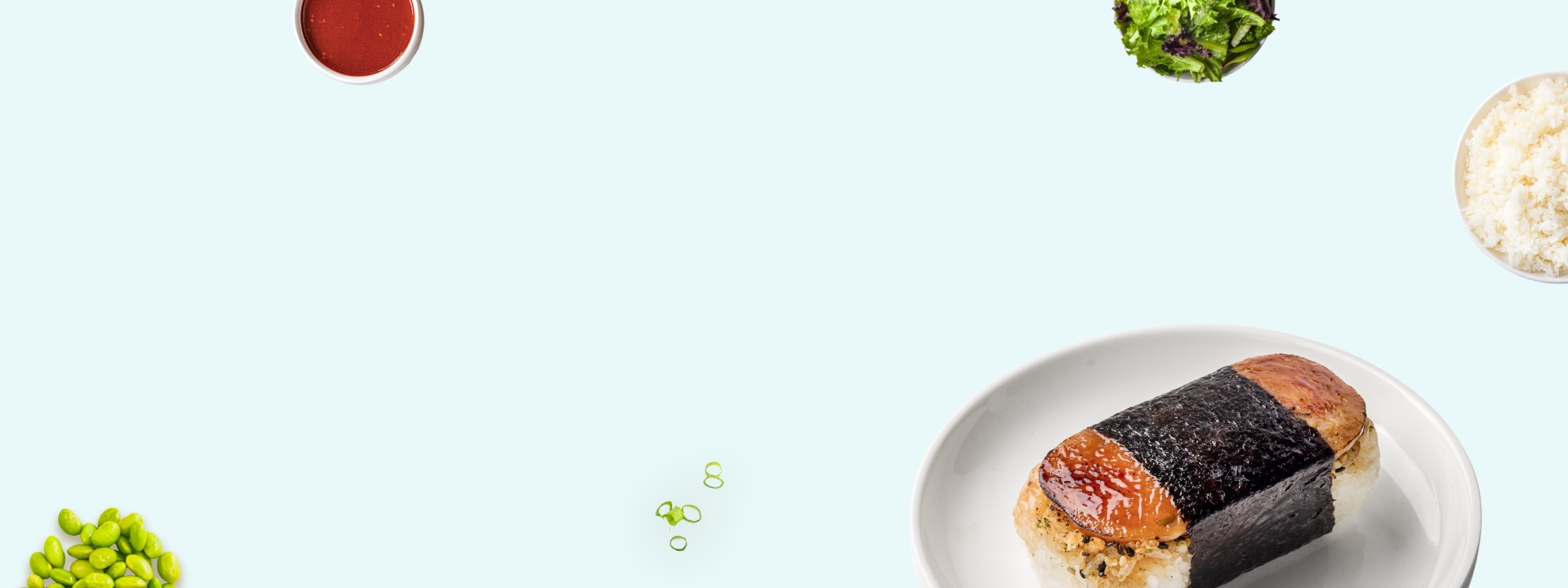 Free Spam Musubi with entree purchase with code MUSUBIMONDAY every Monday thru 4/26/25